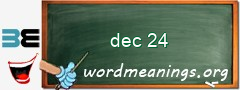 WordMeaning blackboard for dec 24